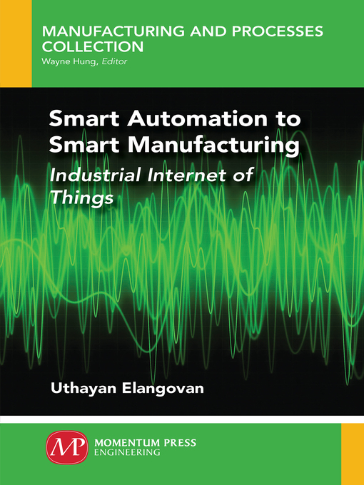 Title details for Smart Automation to Smart Manufacturing by Uthayan Elangovan - Available